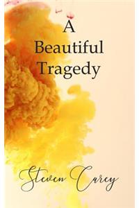 A Beautiful Tragedy