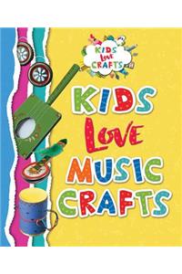 Kids Love Music Crafts