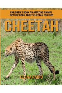 Children's Book: An Amazing Animal Picture Book about Cheetah for Kids