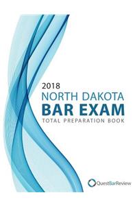 2018 North Dakota Bar Exam Total Preparation Book