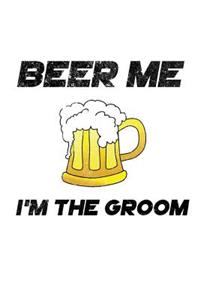 Beer Me I'm the Groom