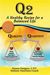 Q2: A Healthy Recipe for a Balanced Life