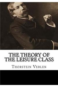 The Theory of the Leisure Class