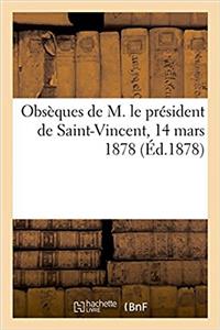 Obsèques de M. Le Président de Saint-Vincent, 14 Mars 1878