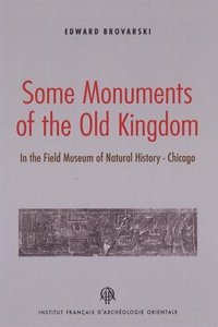 Some Monuments of the Old Kingdom