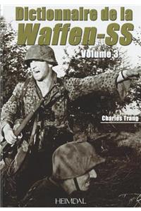 Dictionnaire De La Waffen-Ss Tome 3