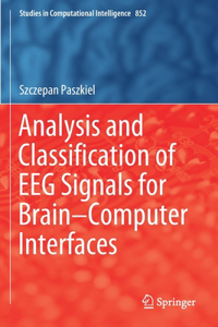 Analysis and Classification of Eeg Signals for Brain-Computer Interfaces