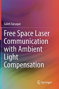 Free Space Laser Communication with Ambient Light Compensation