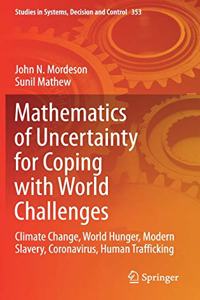 Mathematics of Uncertainty for Coping with World Challenges