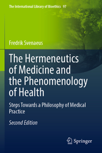 The Hermeneutics of Medicine and the Phenomenology of Health