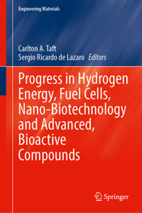 Progress in Hydrogen Energy, Fuel Cells, Nano-Biotechnology and Advanced, Bioactive Compounds