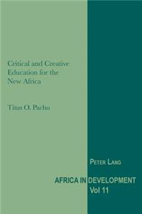 Critical and Creative Education for the New Africa