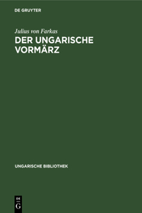 Der Ungarische Vormärz