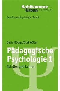 Padagogische Psychologie 1: Schuler Und Lehrer