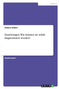 Essstörungen. Wie können sie solide diagnostiziert werden?