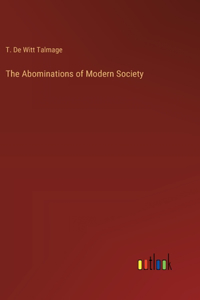 Abominations of Modern Society