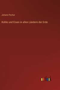 Kohle und Eisen in allen Ländern der Erde