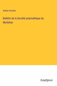 Bulletin de la Société polymathique du Morbihan