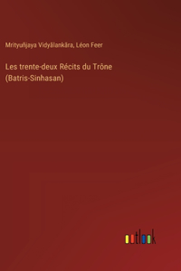 Les trente-deux Récits du Trône (Batris-Sinhasan)