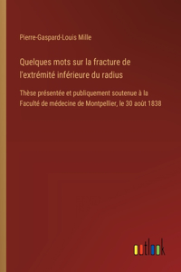 Quelques mots sur la fracture de l'extrémité inférieure du radius