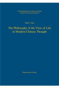 The Philosophy of the View of Life in Modern Chinese Thought