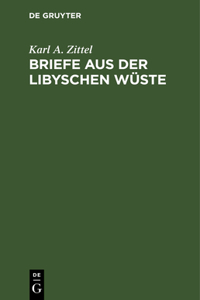 Briefe Aus Der Libyschen Wüste