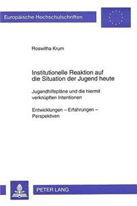 Institutionelle Reaktion auf die Situation der Jugend heute