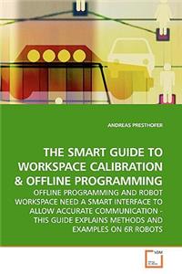 The Smart Guide to Workspace Calibration