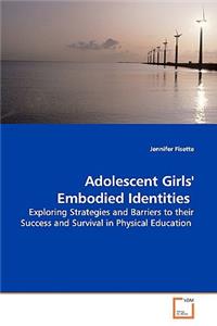 Adolescent Girls' Embodied Identities