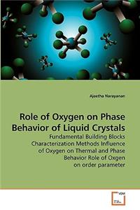 Role of Oxygen on Phase Behavior of Liquid Crystals