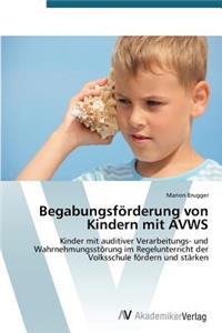 Begabungsforderung Von Kindern Mit Avws