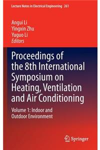 Proceedings of the 8th International Symposium on Heating, Ventilation and Air Conditioning: Volume 1: Indoor and Outdoor Environment