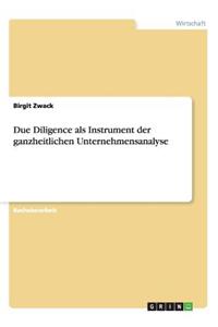 Due Diligence als Instrument der ganzheitlichen Unternehmensanalyse