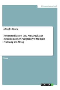 Kommunikation und Ausdruck aus ethnologischer Perspektive