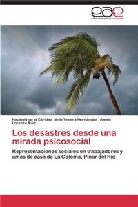 Los Desastres Desde Una Mirada Psicosocial
