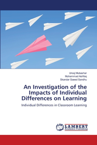 Investigation of the Impacts of Individual Differences on Learning