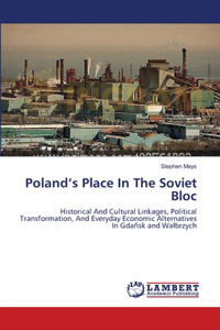 Poland's Place In The Soviet Bloc