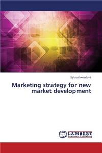 Marketing strategy for new market development