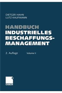 Handbuch Industrielles Beschaffungsmanagement: Internationale Konzepte -- Innovative Instrumente -- Aktuelle Praxisbeispiele