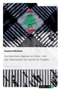 Les nouveaux migrants au Liban