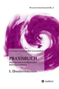 Praxisbuch Systematisch-Integrative Psychosynthese