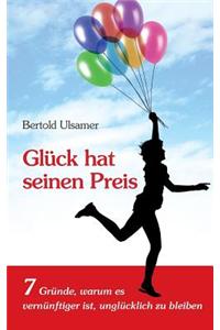 Glück hat seinen Preis
