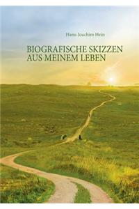 Biografische Skizzen aus meinem Leben