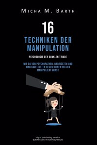 16 Techniken der Manipulation