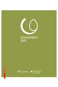 Designpreis Der Bundesrepublik Deutschland 2009 / Design Award of the Federal Republic of Germany 2009