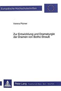 Zur Entwicklung und Dramaturgie der Dramen von Botho Strauss