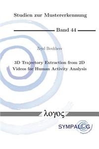 3D Trajectory Extraction from 2D Videos for Human Activity Analysis
