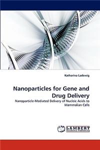 Nanoparticles for Gene and Drug Delivery