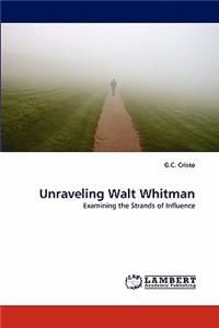 Unraveling Walt Whitman