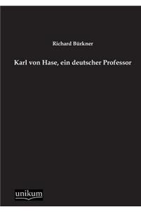 Karl Von Hase, Ein Deutscher Professor